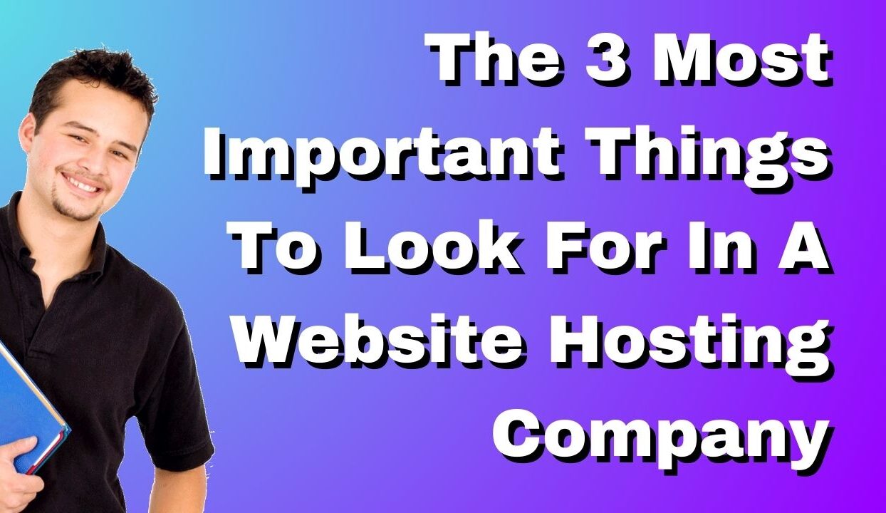 Things To Look For In A Website Hosting Company