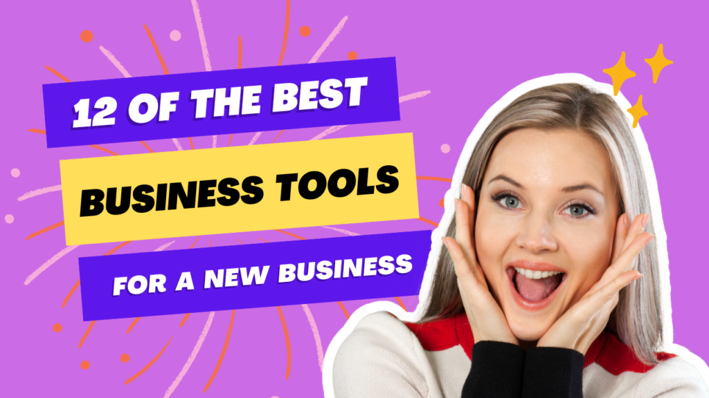 12 of the Best Business Tools for a New Business