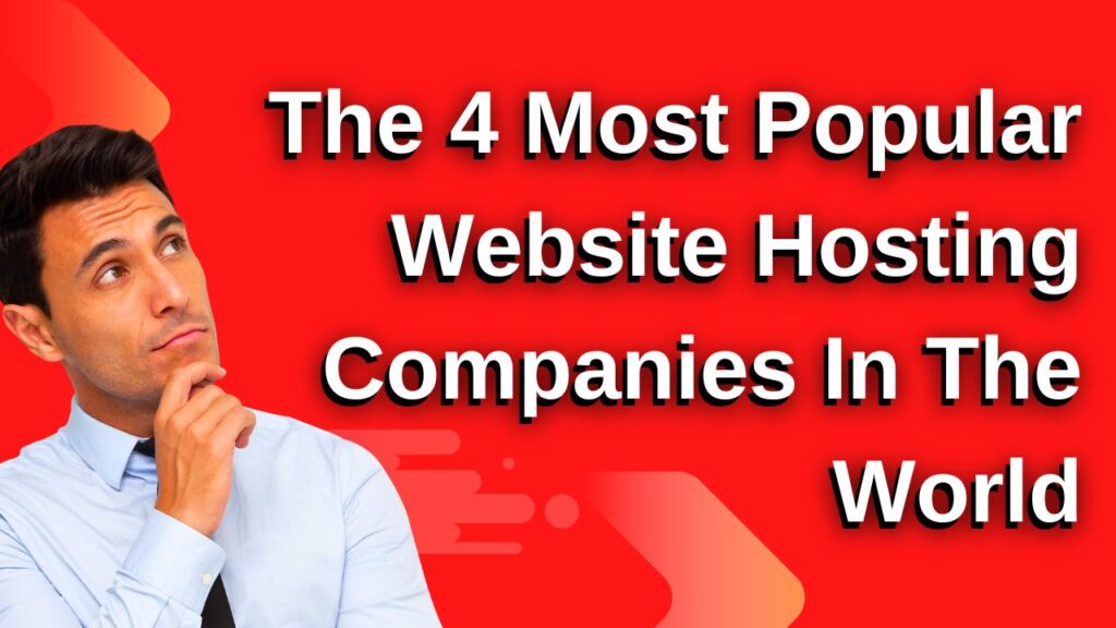 The 4 Most Popular Website Hosting Companies In The World