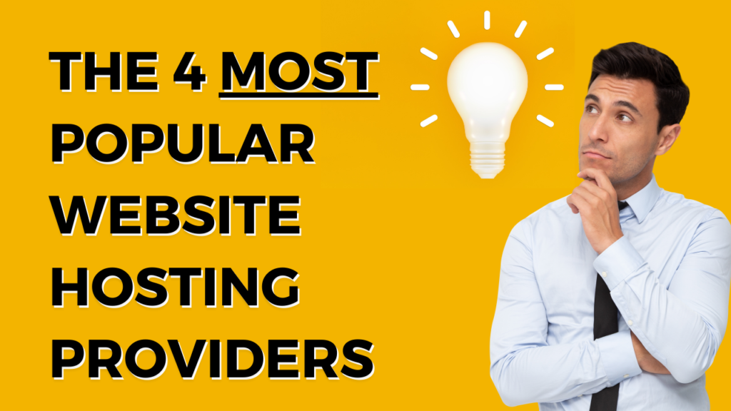 The 4 Most Popular Website Hosting Providers