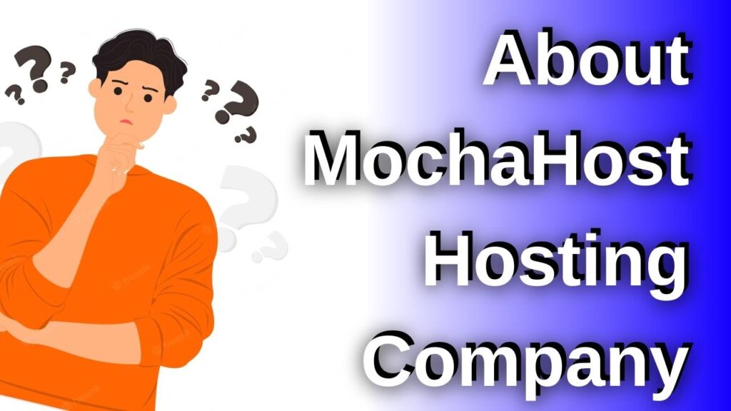 About MochaHost Website Hosting Company