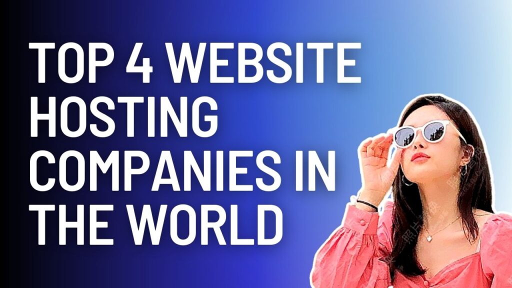 The Top 4 Website Hosting Companies In The World